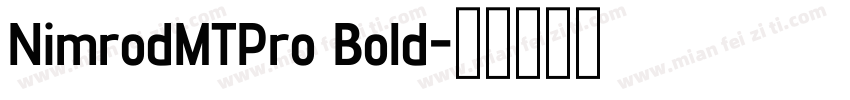NimrodMTPro Bold字体转换